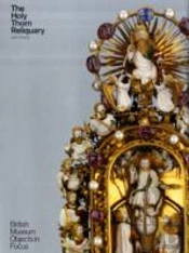 Object In Focus: The Holy Thorn Reliquary