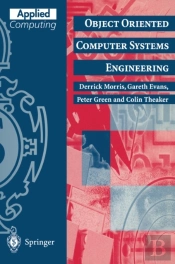 Object Oriented Computer Systems Engineering
