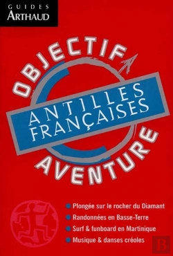 Bertrand.pt - Objectif Aventure ; Antilles Francaises
