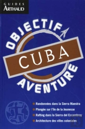 Objectif Aventure ; Cuba