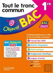 Objectif Bac : 1re ; Tout Le Tronc Commun