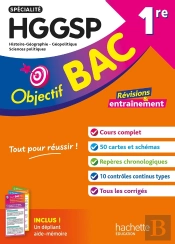 Objectif Bac : Spécialité Hggsp ; 1re ; Révisions Et Entraînement