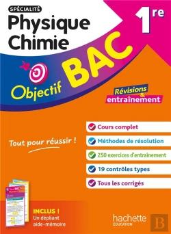 Bertrand.pt - Objectif Bac : Spécialité Physique Chimie ; 1re ; Révisions & Entraînement