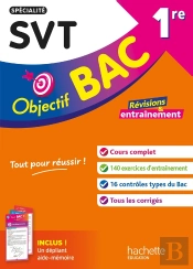 Objectif Bac : Spécialité Svt ; 1re ; Révisions & Entraînement