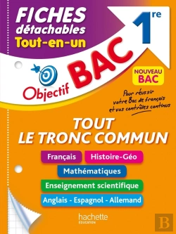 Bertrand.pt - Objectif Bac : Tout Le Tronc Commun ; 1re ; Fiches Détachables Tout-En-Un