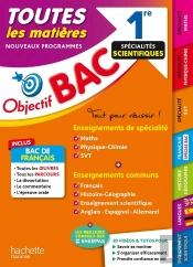 Objectif Bac : Toutes Les Matières ; 1re Spécialités Scientifiques