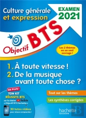 Objectif Bts ; Culture Générale Et Expression (Édition 2021)