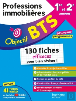 Bertrand.pt - Objectif Bts : Professions Immobilières ; 1re Et 2e Années ; 130 Fiches Efficaces Pour Bien Réviser !