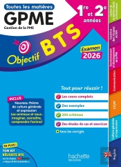 Objectif Bts : Toutes Les Matières ; Bts Gpme, 1re Et 2e Années (Édition 2026)