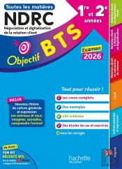 Objectif Bts : Toutes Les Matières ; Bts Ndrc, 1re Et 2e Années (Édition 2026)