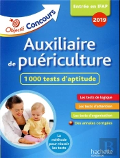 Objectif Concours 2019 Auxiliaire De Puericulture : 1 000 Tests D'Aptitude