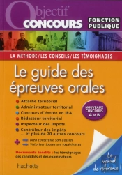 Objectif Concours - Reussir Les Epreuves Orales - Concours A Et B