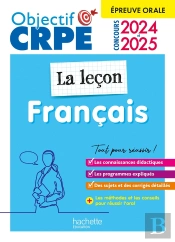 Objectif Crpe : Français ; La Leçon ; Épreuve Orale D'Admission (Édition 2024/2025)