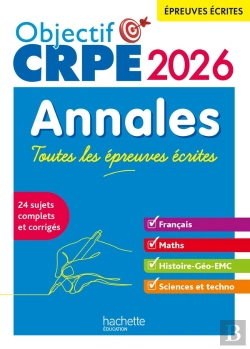 Bertrand.pt - Objectif Crpe : Français-Maths-Hg-Sciences Et Technologie ; Toutes Les Épreuves Écrites ; Annales (Édition 2026)