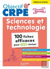 Objectif Crpe : Sciences Et Technologie ; 100 Fiches Efficaces Pour Bien Réviser ; Épreuve Écrite (Édition 2026)