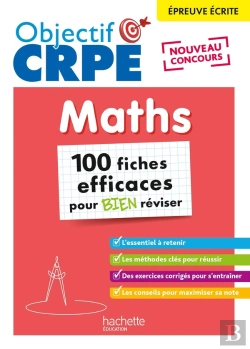 Bertrand.pt - Objectif Crpe Tome 22 : Maths ; 100 Fiches Efficaces Pour Bien Réviser ; Épreuve Écrite D'Admissibilité