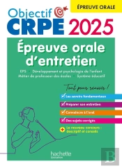 Objectif Crpe Tome 22 : Réussir L'Épreuve Orale D'Entretien (Édition 2024/2025)