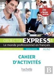 Objectif Express 1 : Fle ; Cahier D'Activités ; A1>A2