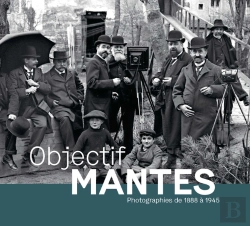 Bertrand.pt - Objectif Mantes, Photographies De 1888 À 1945