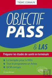 Objectif Pass : Préparer Les Études De Santé En Terminale