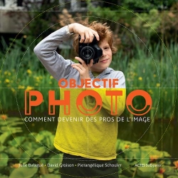 Bertrand.pt - Objectif Photo ; Comment Devenir Des Pros De L'Image