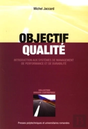 Objectif Qualité ; Introduction Aux Systèmes De Management De Performance Et De Durabilité