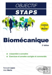 Objectif Staps : Biomécanique ; Licence Et Master (2e Édition)