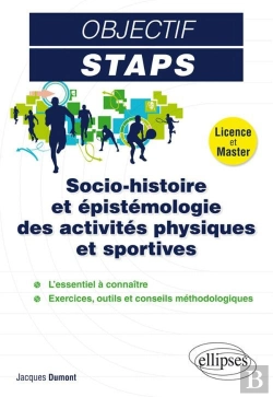 Bertrand.pt - Objectif Staps : Socio-Histoire Et Épistémologie Des Activités Physiques Et Sportives ; Licence Et Master