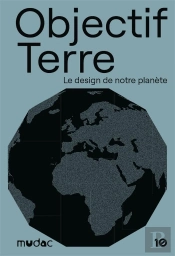 Objectif Terre : Le Design De Notre Planète