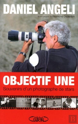Bertrand.pt - Objectif Une  Souvenirs D'Un Photographe De Stars