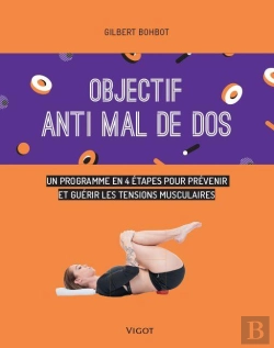 Bertrand.pt - Objectif : Vaincre Le Mal De Dos ; Un Programme De 6 Semaines Pour Prévenir Et Guérir Les Tensions Musculaires
