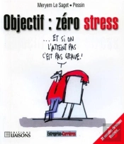 Objectif : Zero Stress