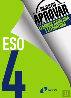 Bertrand.pt - Objectiu Aprovar Llengua Catalana I Literatura 4 Eso