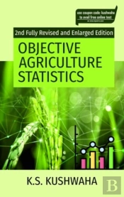 Objective Agriculture Statistics: 2nd Fully Revised And Enlarged Edition