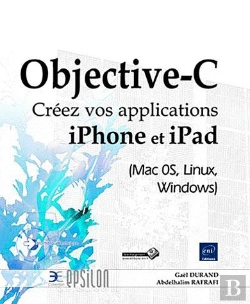 Bertrand.pt - Objective-C - Creez Vos Applications Iphone Et Ipad (Mac 0s, Linux, Windows)