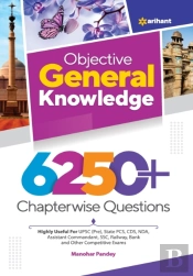 Objective General Knowledge 6250+ Chapterwise Questions