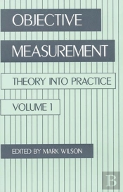 Objective Measurement: Theory Into Practice, Volume 1
