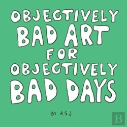 Bertrand.pt - Objectively Bad Art For Objectively Bad Days