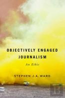 Objectively Engaged Journalism