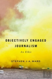 Objectively Engaged Journalism