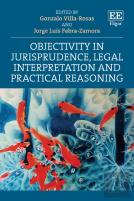 Objectivity In Jurisprudence, Legal Interpretation And Practical Reasoning