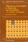 Objectivos, Estratégias e Avaliação no Secundário - O Exemplo da Filosofia