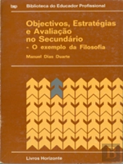 Objectivos, Estratégias e Avaliação no Secundário - O Exemplo da Filosofia
