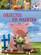 Objectos em Madeira para a Casa e o Jardim