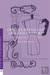 Objects In Italian Life And Culture