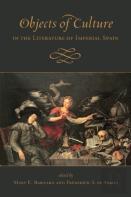 Objects Of Culture In The Literature Of Imperial Spain
