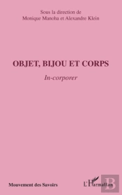 Objet, Bijou Et Corps ; In-Corporer