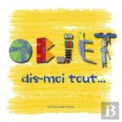 Objet, Dis-Moi Tout