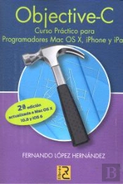 Objetive, Nivel C: Curso Practico Para Programadores Mac Os X, Iphoney Ipad (2ª Ed.)