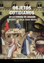 Objetos Cotidianos En La Corona De Aragon Durante La Baja Edad Media